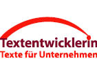 Textentwicklerin. Texte für Unternehmen.